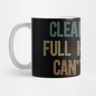 clear eyes , full he arts, can't lose Mug